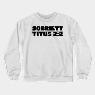 SOBRIETY TITUS 2:2 Crewneck Sweatshirt